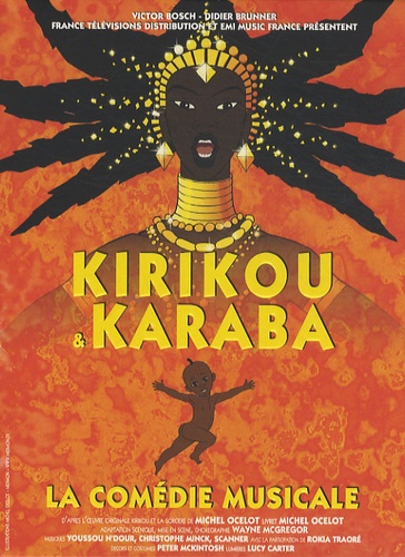 Kirikou et Karaba - La comédie musicale, DVD vidéo de Michel Ocelot - Livre  - Decitre
