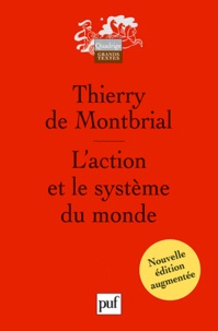 Thierry de Montbrial - L'action et le système du monde.