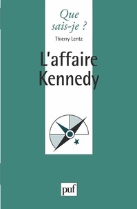 Thierry Lentz - L'affaire Kennedy.