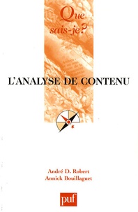 André Désiré Robert et Annick Bouillaguet - L'analyse de contenu.
