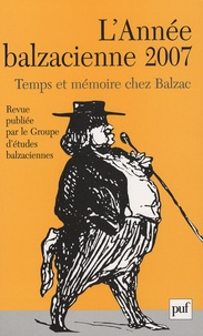 Béatrice Didier et Mariolina Bongiovanni Bertini - L'Année balzacienne N° 8/2007 : Balzac, la mémoire et le temps.