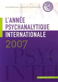 Stefano Bolognini et John Steiner - L'année psychanalytique internationale 2007 : .