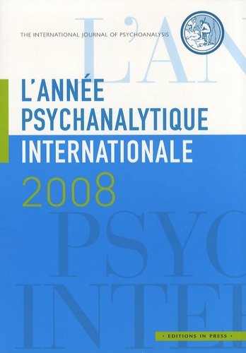 Florence Guignard - L'année psychanalytique internationale 2008 : .