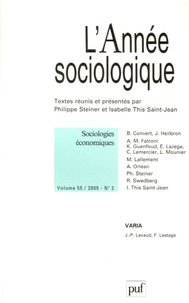 Philippe Steiner et Isabelle This Saint-Jean - L'Année sociologique Volume 55 N° 2/2005 : Sociologies économiques.