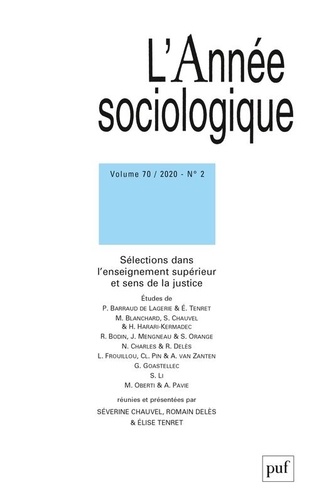  PUF - L'Année sociologique Volume 70 N° 2, 2020 : Sélections dans l'Enseignement supérieur et sens de la justice.
