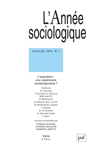 Thomas Aguilera et Florence Bouillon - L'Année sociologique Volume N° 1/2018 : L'expulsion : une expérience contemporaine ?.