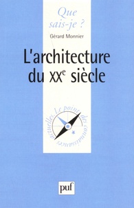 Gérard Monnier - L'architecture du XXe siècle.