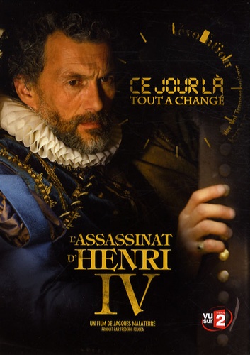 Jacques Malaterre - L'assassinat d'Henri IV - DVD vidéo.
