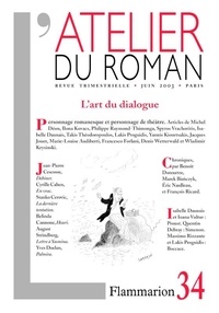  Flammarion - L'atelier du roman N° 34 Juin 2003 : L'art du dialogue.