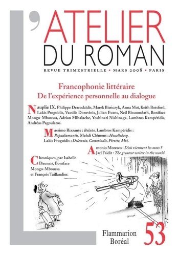 Philippe D. Dracodaïdis et Anna Moï - L'atelier du roman N° 53, mars 2008 : Francophonie littéraire - De l'expérience personnelle au dialogue.