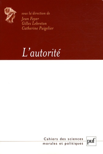 Jean Foyer et Gilles Lebreton - L'autorité.