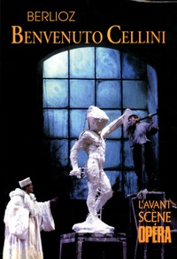 Hector Berlioz et Chantal Cazaux - L'Avant-Scène Opéra N° 142 : Benvenuto Cellini.