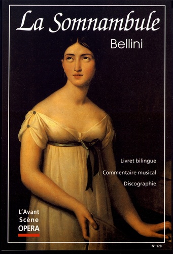 Vincenzo Bellini - L'Avant-Scène Opéra N° 178, juillet-août 1997 : La Somnambule.