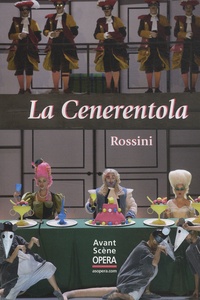 Gioachino Rossini - L'Avant-Scène Opéra N° 253 : La Cenerentola.