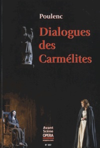 Francis Poulenc - L'Avant-Scène Opéra N° 257, juillet-août 2010 : Dialogue des Carmélites.