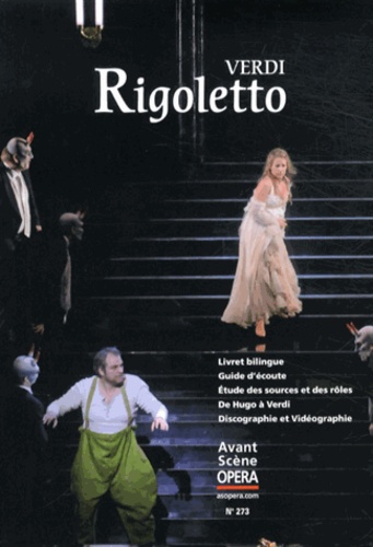 Giuseppe Verdi - L'Avant-Scène Opéra N° 273, Mars-avril 2 : Rigoletto.