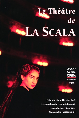Chantal Cazaux - L'Avant-Scène Opéra N° 283, novembre-décembre 2014 : Le Théâtre de La Scala.