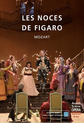 Chantal Cazaux et Frédéric Mériot - L'Avant-Scène Opéra N° 314, janvier-février 2020 : Les noces de Figaro - Mozart.