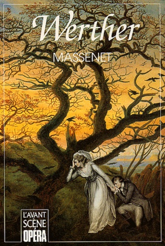 Jules Massenet - L'Avant-Scène Opéra N° 61 : Werther.