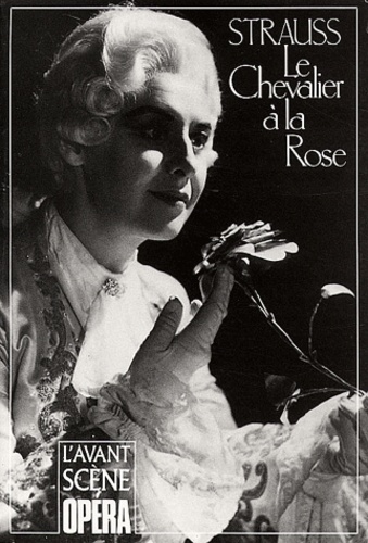 Richard Strauss - L'Avant-Scène Opéra N° 69-70 : Le Chevalier à la Rose.