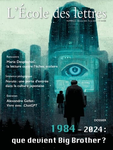 Ingrid Merckx - L'Ecole des lettres N° 115-2, décembre 2023 - février 2024 : 1984-2024 : que devient Big Brother ?.