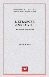 L'ETRANGER DANS LA VILLE. Du rap au graff mural