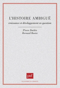 L'HISTOIRE AMBIGUE. Croissance et développement en question