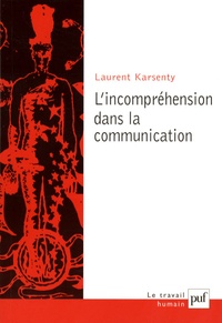 Laurent Karsenty - L'incompréhension dans la communication.