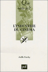 Joëlle Farchy - L'industrie du cinéma.