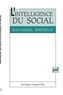 Jean-Michel Berthelot - L'Intelligence du social - Le pluralisme explicatif en sociologie.