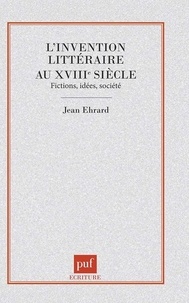 Linvention littéraire au XVIIIe siècle - Fictions, idées, société.pdf