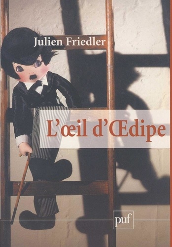 Julien Friedler - L'oeil d'Oedipe.