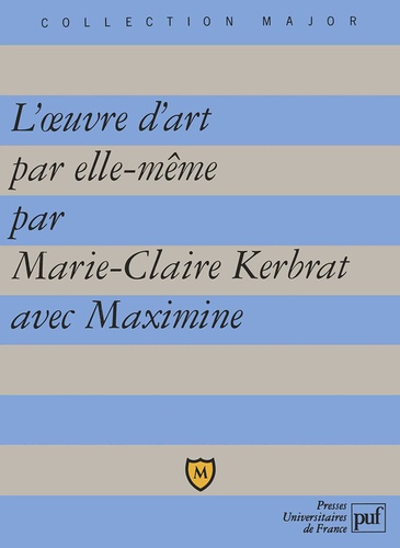 Marie-Claire Kerbrat - L'oeuvre d'art par elle-même.