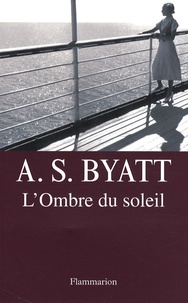 Antonia-S Byatt - L'Ombre du soleil.