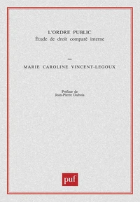 L'ordre public. Etude de droit comparé interne
