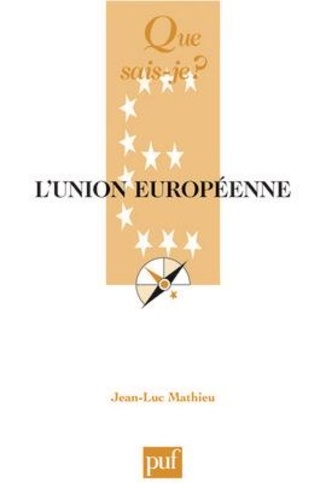 Jean-Luc Mathieu - L'Union européenne.