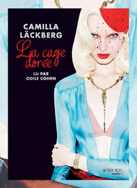 Camilla Läckberg - La cage dorée - La vengeance d'une femme est douce et impitoyable. 2 CD audio