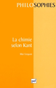 Mai Lequan - La chimie selon Kant.