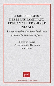 La construction des liens familiaux pendant la première enfance