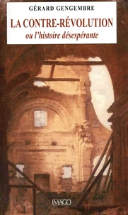 La Contre-Révolution ou l'histoire désespérante