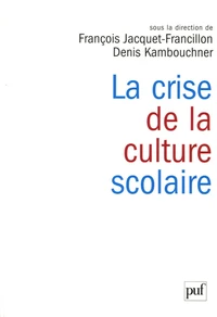 La crise de la culture scolaire