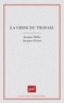Pierre-Jean Texier et  Bidet - La crise du travail - Actes du colloque, Collège international de philosophie, 28-29 janvier 1994.