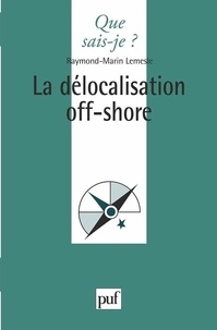 Raymond-Marin Lemesle - La délocalisation off-shore.