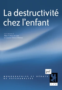 La destructivité chez l'enfant