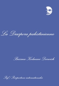 Bassma Kodmani-Darwish - La diaspora palestinienne.