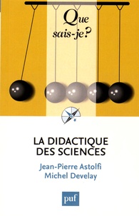 Jean-Pierre Astolfi et Michel Develay - La didactique des sciences.