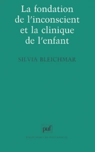 La fondation de l'inconscient et la clinique de l'enfant