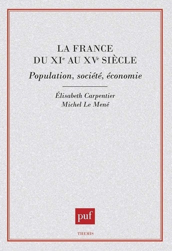 LA FRANCE DU XIEME AU XVEME SIECLES. Population, société, économie