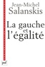 Jean-Michel Salanskis - La gauche et l'égalité.