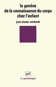 La Genèse de la connaissance du corps chez l'enfant